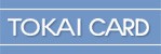 TOKAI CARD